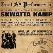 Great South African Performers - Skwatta Kamp
