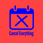 Cancel Everything