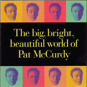 the big, bright, beautiful world of pat mccurdy