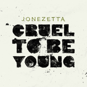 Cruel To Be Young by Jonezetta