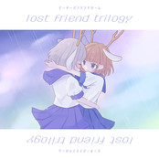 lost friend trilogy