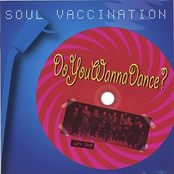 Soul Vaccination: Do You Wanna Dance?