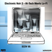 Electronic Noir, Vol. 2: Hi-Tech Meets Lo-Fi