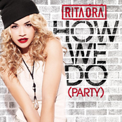 How We Do (party) by Rita Ora