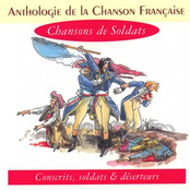 Anthologie de la chanson française - chansons de soldats - Conscrits, soldats et déserteurs