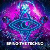 Kromi: Bring The Techno