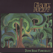 Back Forty: Down Home Funkgrass