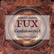 Johann Joseph Fux: Cembalowerke I