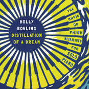 Holly Bowling: Distillation Of A Dream: The Music Of Phish Reimagined for Solo Piano