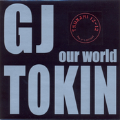 GJ TOKIN - OUR WORLD (single)