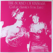 The Sound of Kinshasa (Guitar classics from Zaire)
