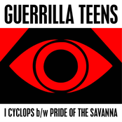 Guerrilla Teens: I Cyclops / Pride of the Savanna