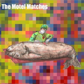 The Motel Matches