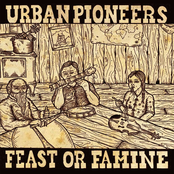 Urban Pioneers: Feast or Famine