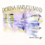 Derina Harvey Band: Rove and Go