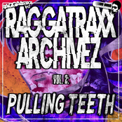 RAGGATRAXX ARCHIVEZ Vol. 2: Pulling Teeth