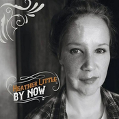 Heather Little: By Now