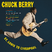 Chuck Berry: St. Louis to Liverpool