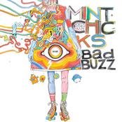 Bad Buzz by The Mint Chicks
