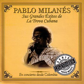 Pablo Milanes: Sus Grandes Éxitos De La Trova Cubana