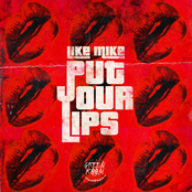 Like Mike: Put Your Lips