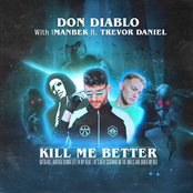 Kill Me Better (feat. Trevor Daniel) - Single