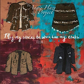 The Angie Haze Project: May My Stories Be Worn Like My Coats, Vol. 1