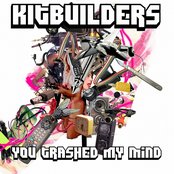 Kitbuilders - You Trashed My Mind Artwork