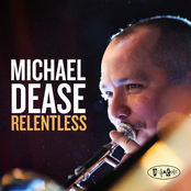 Michael Dease: Relentless
