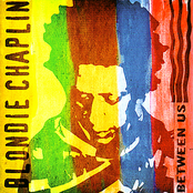 Blondie Chaplin: Between Us