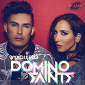 Domino Saints: Ya Quiero