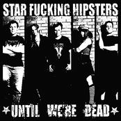 Snitch To The Suture by Star Fucking Hipsters