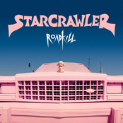 Starcrawler: Roadkill