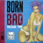 Born Bad Volume Two