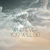 Wherever You Will Go by Charlene Soraia