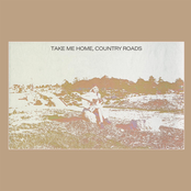 Take Me Home, Country Roads - Single