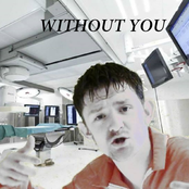 WITHOUT YOU