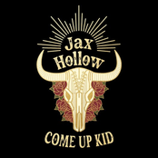 Jax Hollow: Come Up Kid