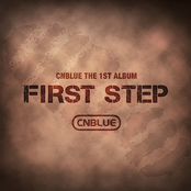 CNBLUE: FIRST STEP