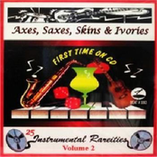Axes, Saxes, Skins & Ivories, Vol. 2