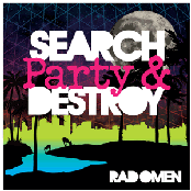 Search Party and Destroy