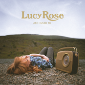 Lucy Rose: Like I Used To (Deluxe Edition)
