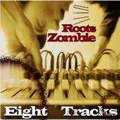 Roots Zombie (Eight Tracks)