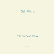 The Field: Yesterday and Today