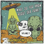 What Do You Know About Ska Punk? Vol. 3