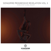 Songspire Progressive Revelation Vol. 3 (Mixed by Robilardo)