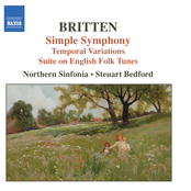 Britten: Simple Symphony / Temporal Variations / Suite On English Folk Tunes