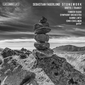 Sebastian Fagerlund: Drifts, Stonework & Guitar Concerto "Transit"