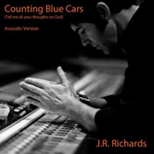 JR Richards: Counting Blue Cars (Acoustic Version) - Single