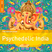The Rough Guide To Psychedelic India